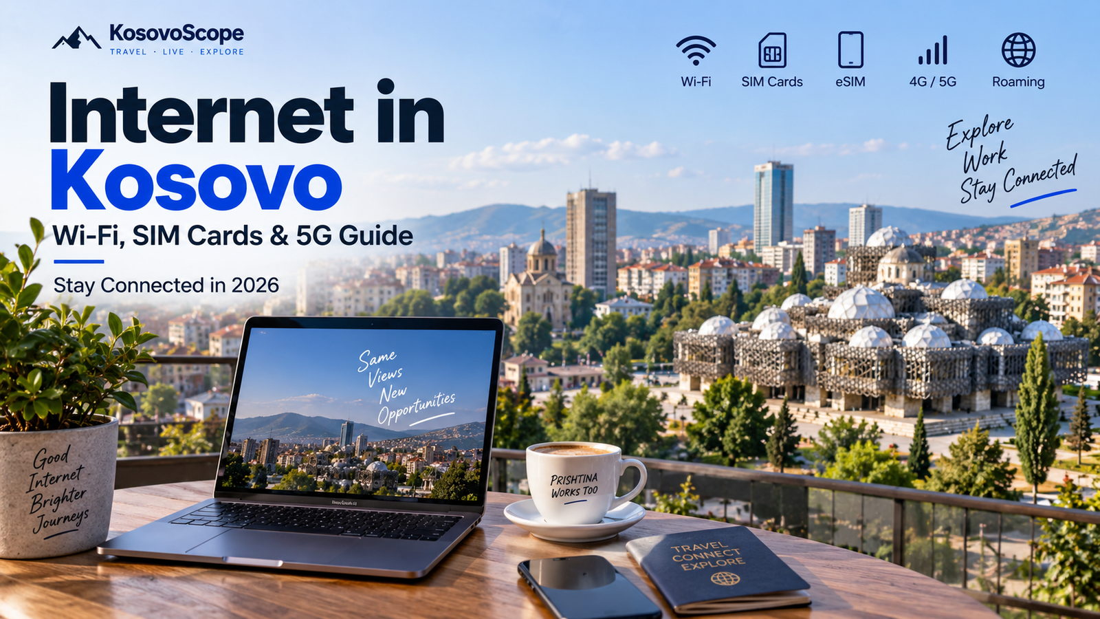 Internet in Kosovo – Wi-Fi, SIM cards and 5G guide with a view of Pristina