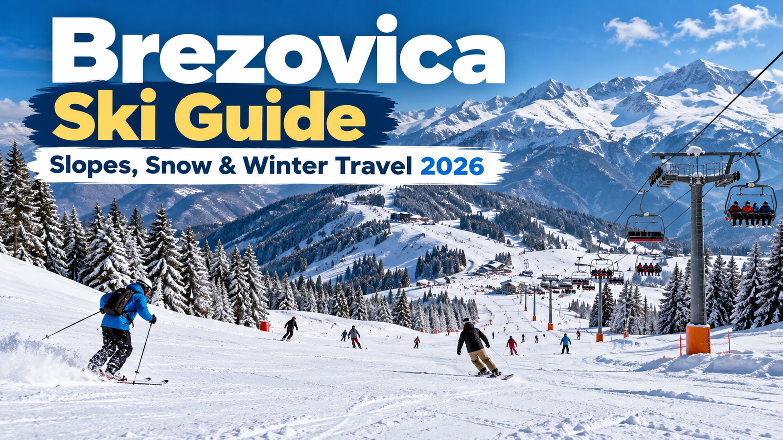 Brezovica ski guide with snowy slopes, skiers, chairlifts and the Sharr Mountains in Kosovo